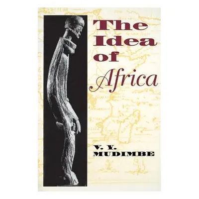 "The Idea of Africa" - "" ("Mudimbe V. Y.")