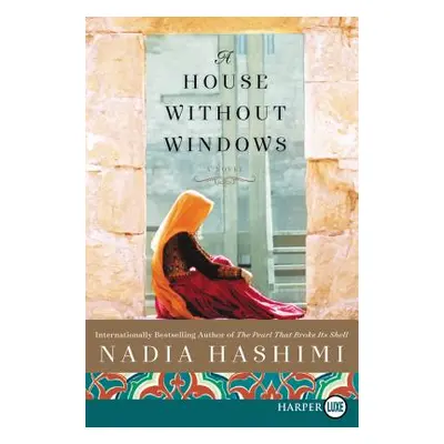 "A House Without Windows" - "" ("Hashimi Nadia")