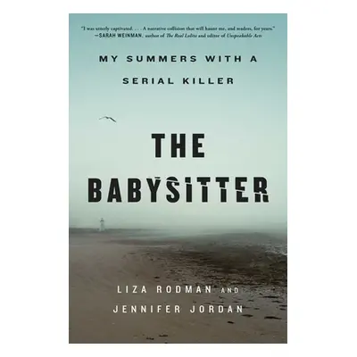 "The Babysitter: My Summers with a Serial Killer" - "" ("Rodman Liza")