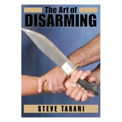 "The Art of Disarming" - "" ("Tarani Steve")