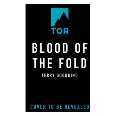 "Blood of the Fold: Book Three of the Sword of Truth" - "" ("Goodkind Terry")