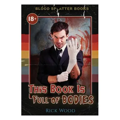 "This Book is Full of Bodies" - "" ("Wood Rick")