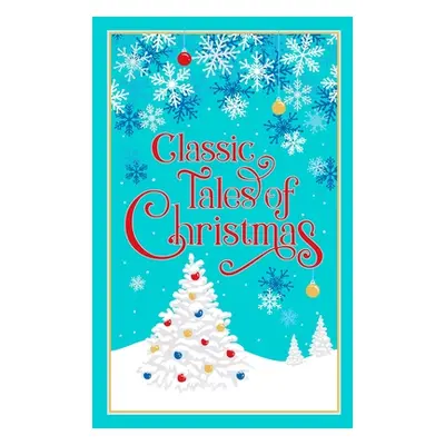 "Classic Tales of Christmas" - "" ("Editors of Canterbury Classics")