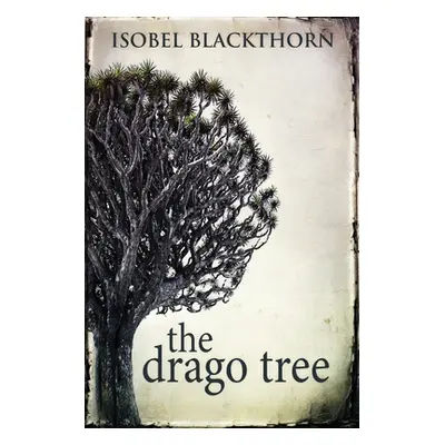 "The Drago Tree" - "" ("Blackthorn Isobel")