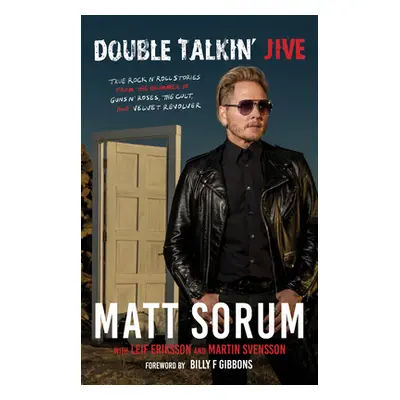 "Double Talkin' Jive: True Rock 'n' Roll Stories from the Drummer of Guns N' Roses, the Cult, an