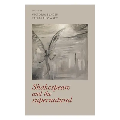 "Shakespeare and the Supernatural" - "" ("Bladen Victoria")