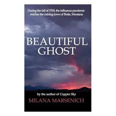 "Beautiful Ghost" - "" ("Marsenich Milana")