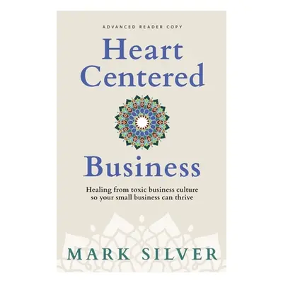 "Heart-Centered Business" - "" ("Silver Mark")