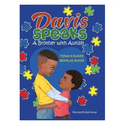 "Davis Speaks: A Brother with Autism" - "" ("Glover Teisha N.")