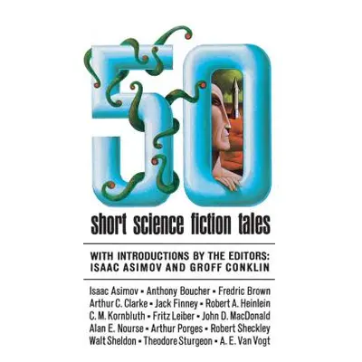 "50 Short Science Fiction Tales (Scribner PB Fic)" - "" ("Asimov Isaac")