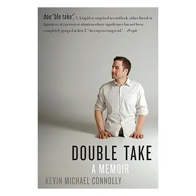 "Double Take: A Memoir" - "" ("Connolly Kevin Michael")