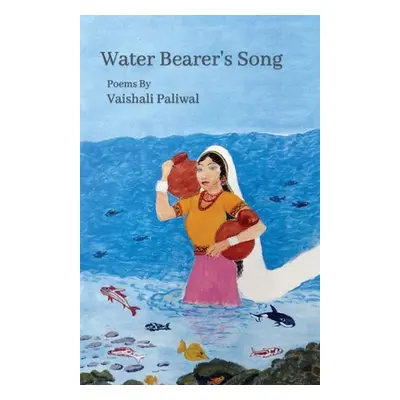 "Water Bearer's Song" - "" ("Paliwal Vaishali")