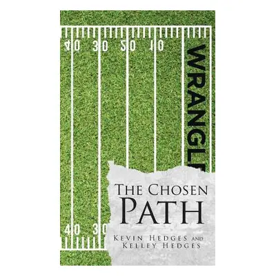 "The Chosen Path" - "" ("Hedges Kevin")