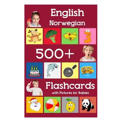 "English Norwegian 500 Flashcards with Pictures for Babies: Learning homeschool frequency words 