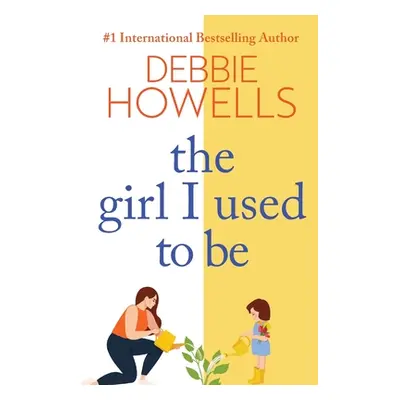 "The Girl I Used To Be" - "" ("Howells Debbie")