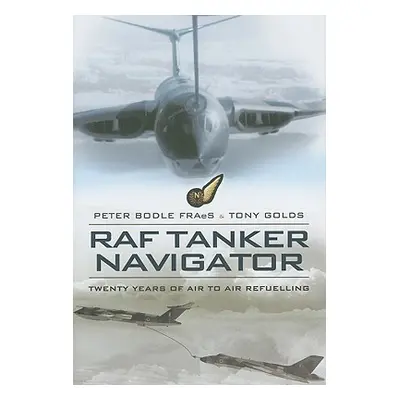 "Raf Tanker Navigator" - "" ("Bodle Peter")