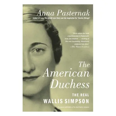 "The American Duchess: The Real Wallis Simpson" - "" ("Pasternak Anna")