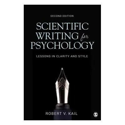 "Scientific Writing for Psychology: Lessons in Clarity and Style" - "" ("Kail Robert V.")