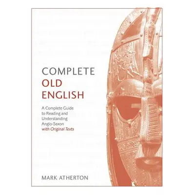 "Complete Old English Beginner to Intermediate Course: A Comprehensive Guide to Reading and Unde