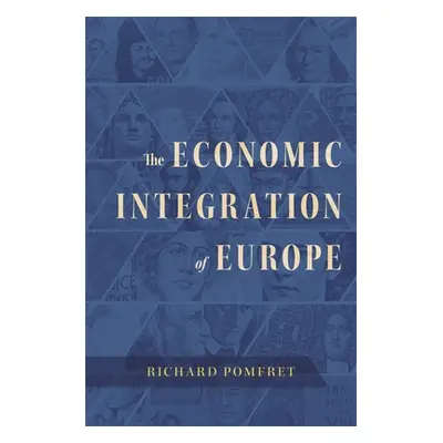 "The Economic Integration of Europe" - "" ("Pomfret Richard")