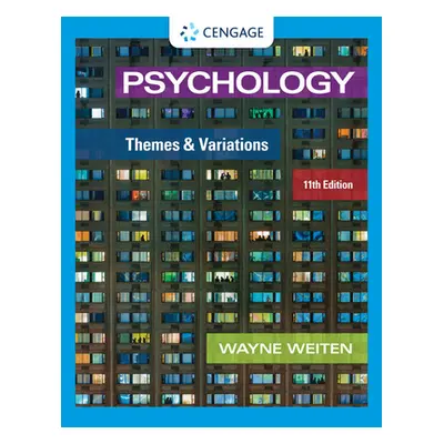 "Psychology: Themes and Variations" - "" ("Weiten Wayne")