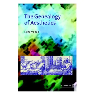 "The Genealogy of Aesthetics" - "" ("Faas Ekbert")