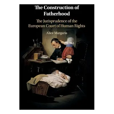 "The Construction of Fatherhood" - "" ("Margaria Alice")