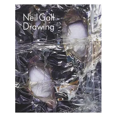 "Neil Gall: Drawing" - "" ("Gall Neil")