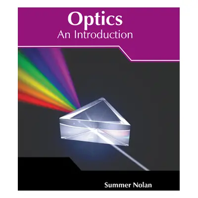 "Optics: An Introduction" - "" ("Nolan Summer")