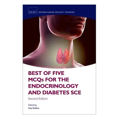 "Best of Five MCQs for the Endocrinology and Diabetes SCE" - "" ("")