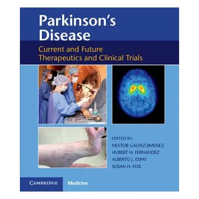 "Parkinson's Disease: Current and Future Therapeutics and Clinical Trials" - "" ("Galvez-Jimenez