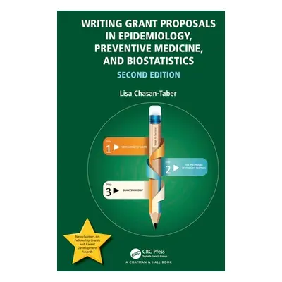 "Writing Grant Proposals in Epidemiology, Preventive Medicine, and Biostatistics" - "" ("Chasan-