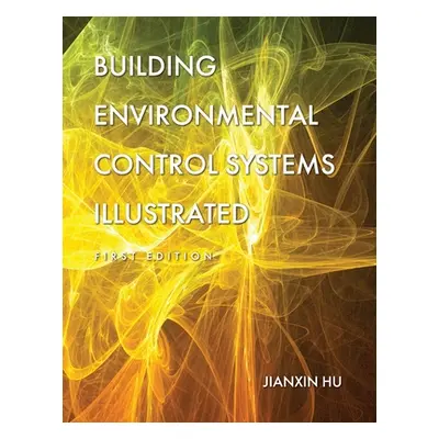 "Building Environmental Control Systems Illustrated" - "" ("Hu Jianxin")