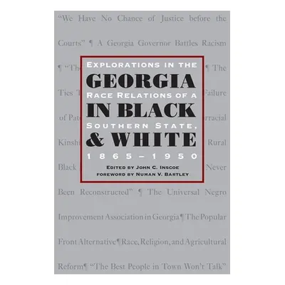 "Georgia in Black and White: Explorations in Race Relations of a Southern State, 1865-1950" - ""