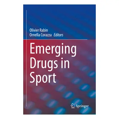 "Emerging Drugs in Sport" - "" ("Rabin Olivier")