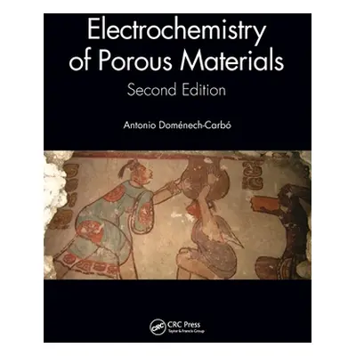 "Electrochemistry of Porous Materials: Second Edition" - "" ("Carb Antonio Domnech")