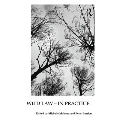 "Wild Law - In Practice" - "" ("Maloney Michelle")