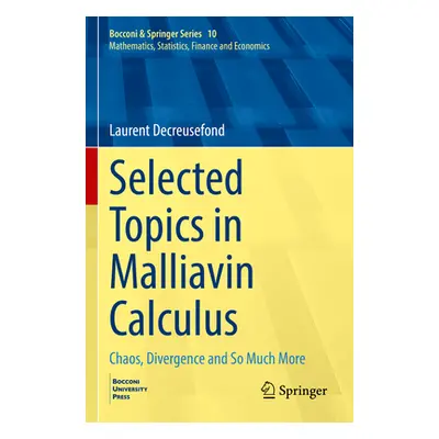 "Selected Topics in Malliavin Calculus: Chaos, Divergence and So Much More" - "" ("Decreusefond 