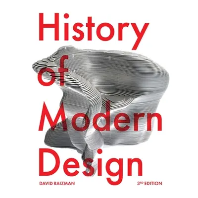 "History of Modern Design Third Edition" - "" ("Raizman David")