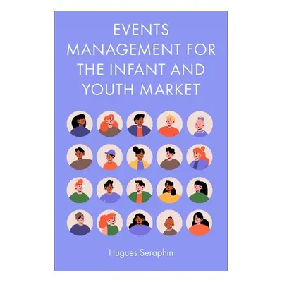 "Events Management for the Infant and Youth Market" - "" ("Seraphin Hugues")