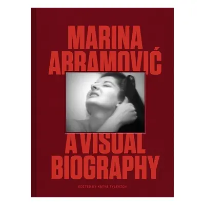 "Marina Abramovic: A Visual Biography" - "" ("Abramovic Marina")