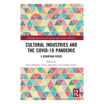 "Cultural Industries and the Covid-19 Pandemic: A European Focus" - "" ("Salvador Elisa")