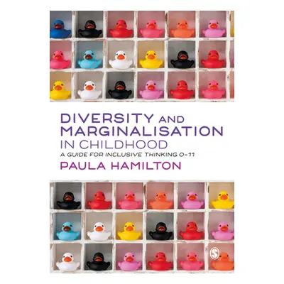 "Diversity and Marginalisation in Childhood: A Guide for Inclusive Thinking 0-11" - "" ("Hamilto