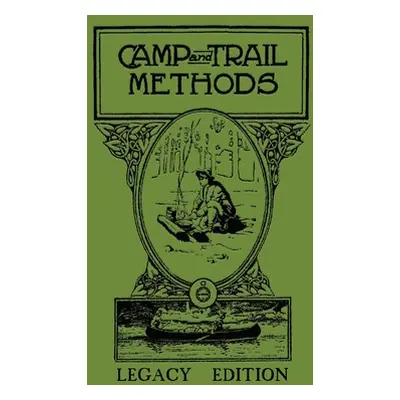 "Camp And Trail Methods (Legacy Edition)" - "" ("Kreps Elmer")