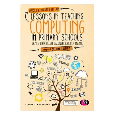 "Lessons in Teaching Computing in Primary Schools" - "" ("Bird James")