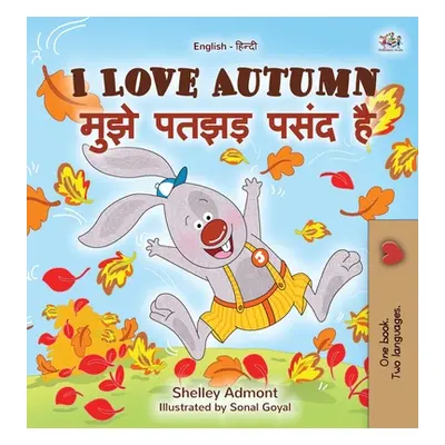 "I Love Autumn (English Hindi Bilingual Children's Book)" - "" ("Admont Shelley")