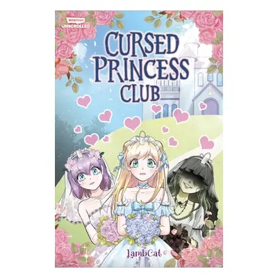 "Cursed Princess Club Volume One" - "" ("Lambcat")