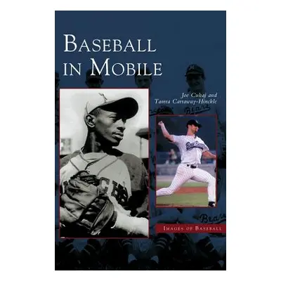 "Baseball in Mobile" - "" ("Cuhaj Joe")