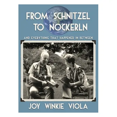 "From Schnitzel to Nockerln: And Everything That Happened in Between" - "" ("Viola Joy Winkie")