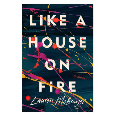 "Like a House on Fire" - "" ("McBrayer Lauren")